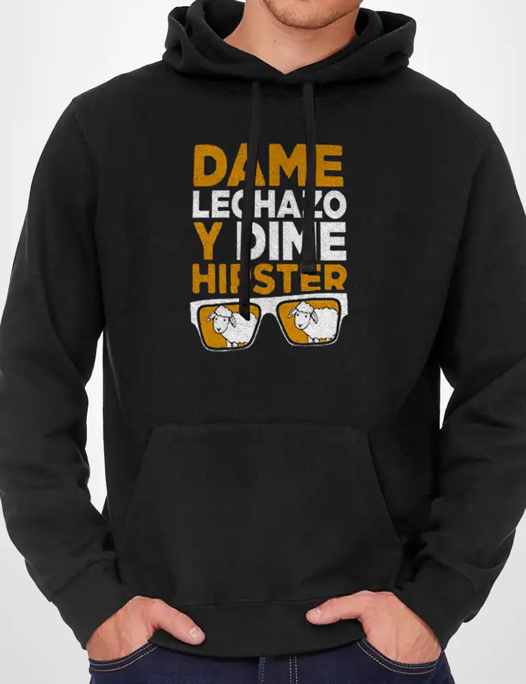 Sudadera Capucha Dame Lechazo y Dime Hipster